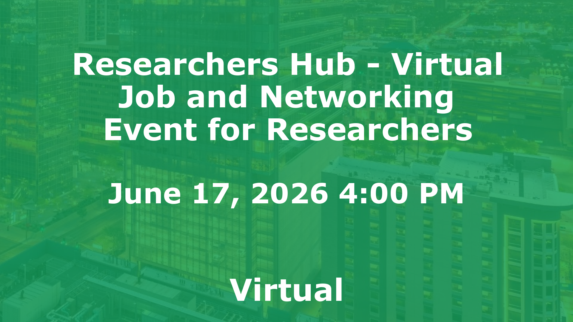 Researchers Hub - Virtual Job and Networking Event for Researchers event image